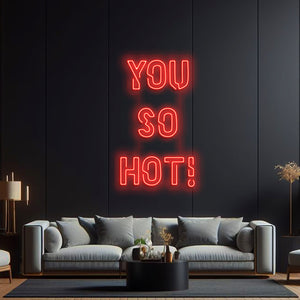 You So Hot Neon Letter Signs
