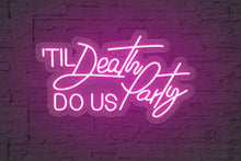 Load image into Gallery viewer, Til Death-Neon Sign