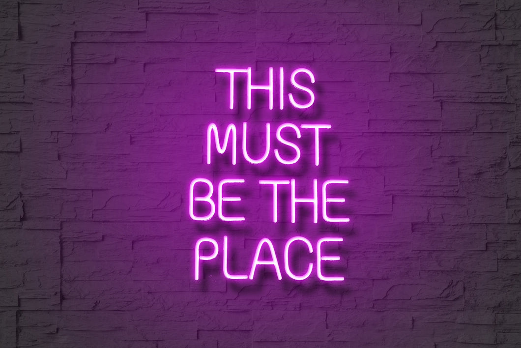 This Must Be The Place-Neon Sign