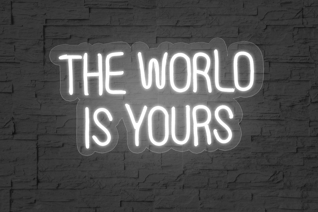 The World is Yours-Neon Sign