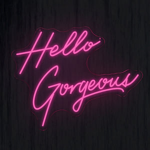 Hello Gorgeous-Neon Signs